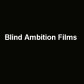 Blind Ambition Films