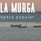 la murga opera popular