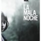 la mala noche