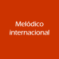 Melódico internacional